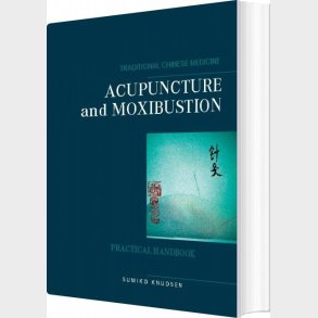 Acupuncture And Moxibustion - Sumiko Knudsen - English Book