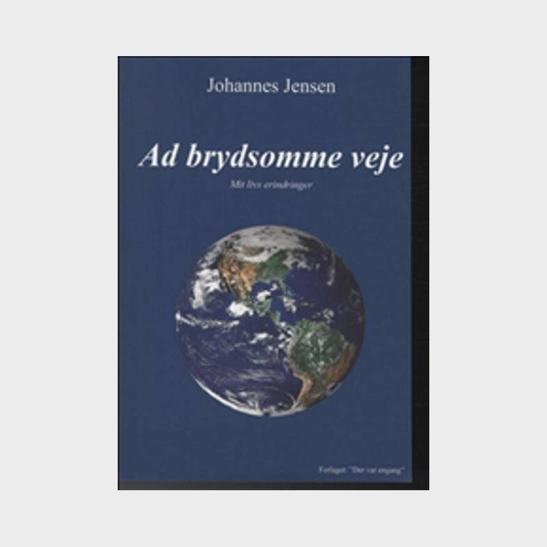 Ad Brydsomme Veje - Johannes Jensen - Bog