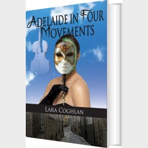 Adelaide In Four Movements - Lara Coghlan - English Book