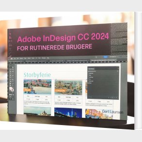 Adobe Indesign 2024 For Rutinerede Brugere - Gert Laursen - Bog