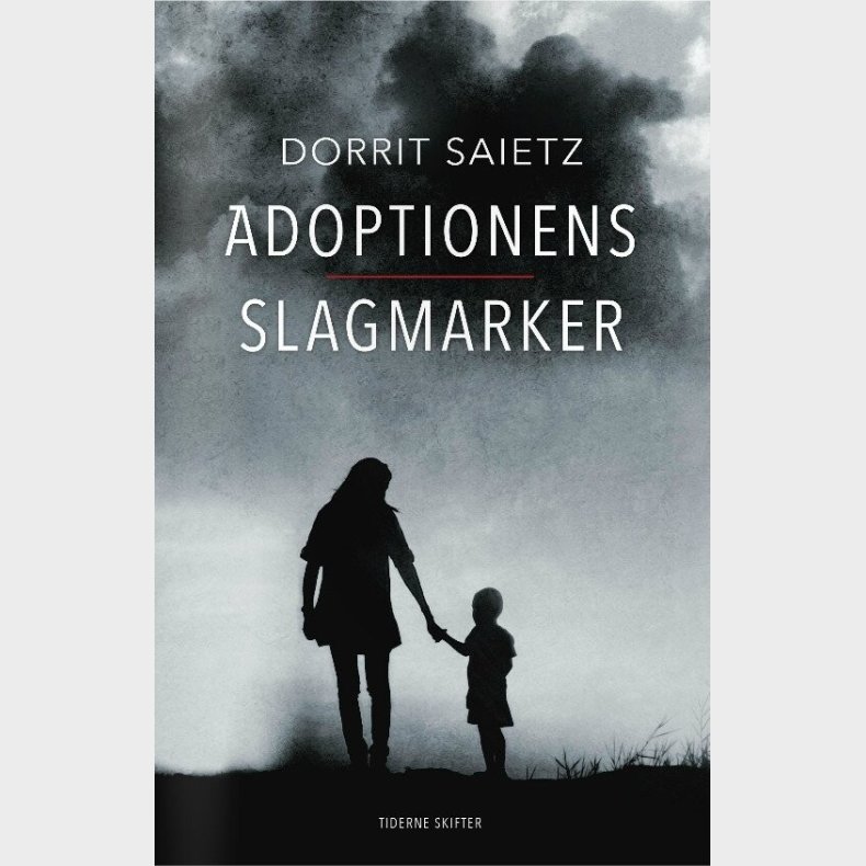 Adoptionens Slagmarker - Dorrit Saietz - Bog