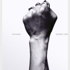 Savages - Adore Life - Vinyl Lp
