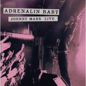 Johnny Marr - Adrenalin Baby - Live - CD