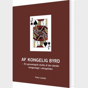 Af Kongelig Byrd - Peter Lawtz - Bog
