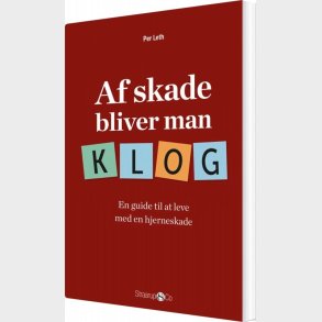Af Skade Bliver Man Klog - Per Leth - Bog