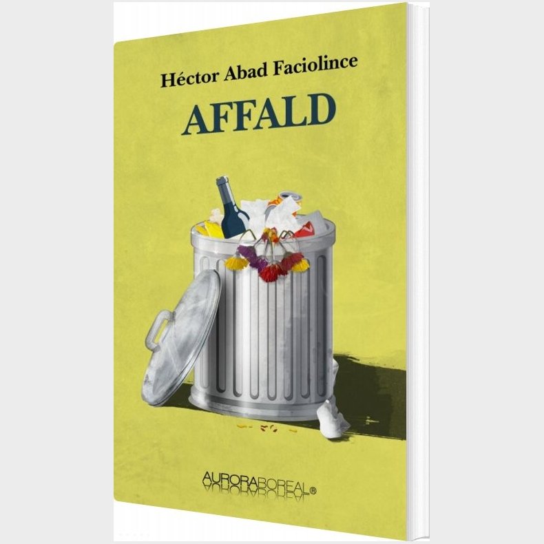 Affald - Hctor Abad Faciolince - Bog
