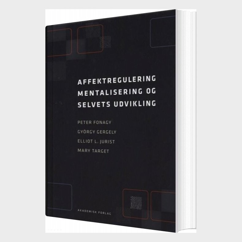 Affektregulering, Mentalisering Og Selvets Udvikling - Peter Fonagy - Bog