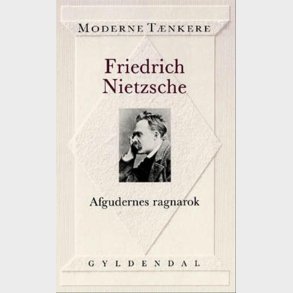 Afgudernes Ragnarok - Friedrich Nietzsche - Bog