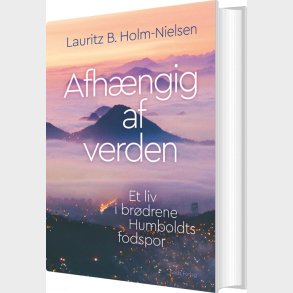 Afhngig Af Verden - Lauritz B. Holm-nielsen - Bog