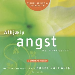Afhjlp Angst Og Nervsitet - Bobby Zacharie - Bog