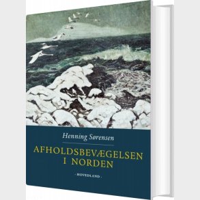 Afholdsbevgelsen I Norden - Henning Srensen - Bog