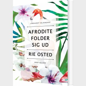 Afrodite Folder Sig Ud - Rie Osted - Bog