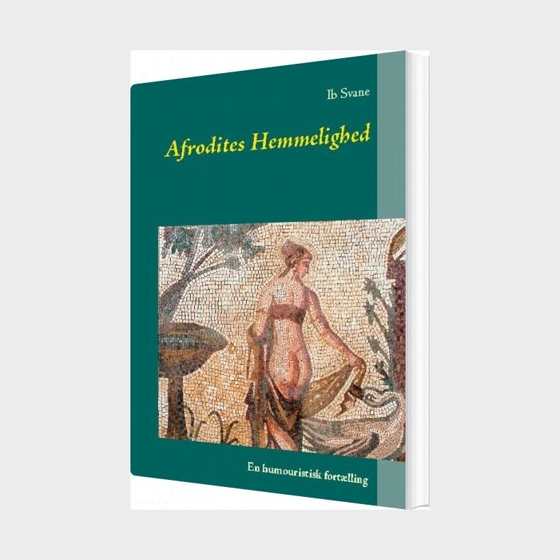 Afrodites Hemmelighed - Ib Svane - Bog