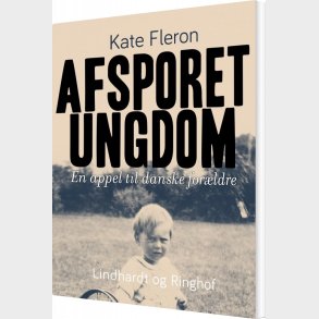 Afsporet Ungdom. En Appel Til Danske Forldre - Kate Fleron - Bog