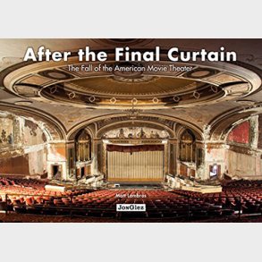 After The Final Curtain: The Fall Of The American Movie Theater - Matt Lambros - English Book
