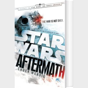 Aftermath - Journey To Star Wars - The Force Awakens - Chuck Wendig - English Book