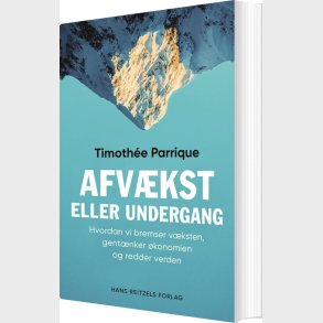 Afvkst Eller Undergang - Timothe Parrique - Bog