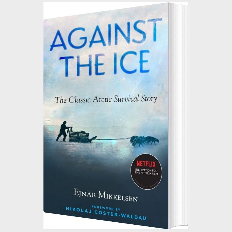 Against The Ice: The Classic Arctic Survival Story - Ejnar Mikkelsen - English Book