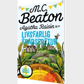 Agatha Raisin Og En Livsfarlig Spadseretur - M.c. Beaton - Bog