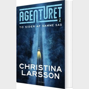 Agenturet 2 - To Sider Af Samme Sag - Christina Larsson - Bog