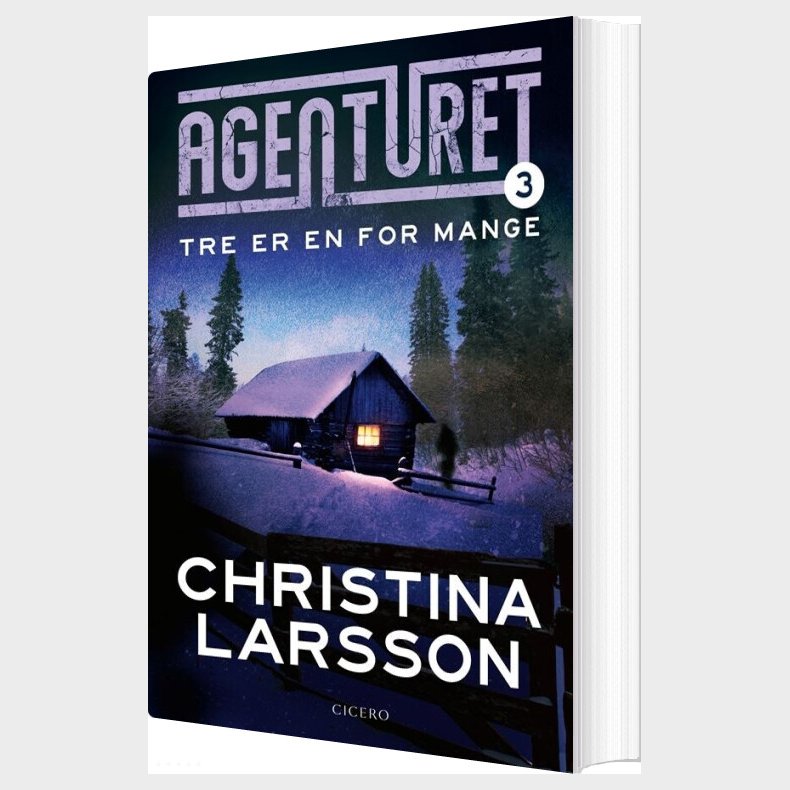 Agenturet 3 - Tre Er En For Mange - Christina Larsson - Bog