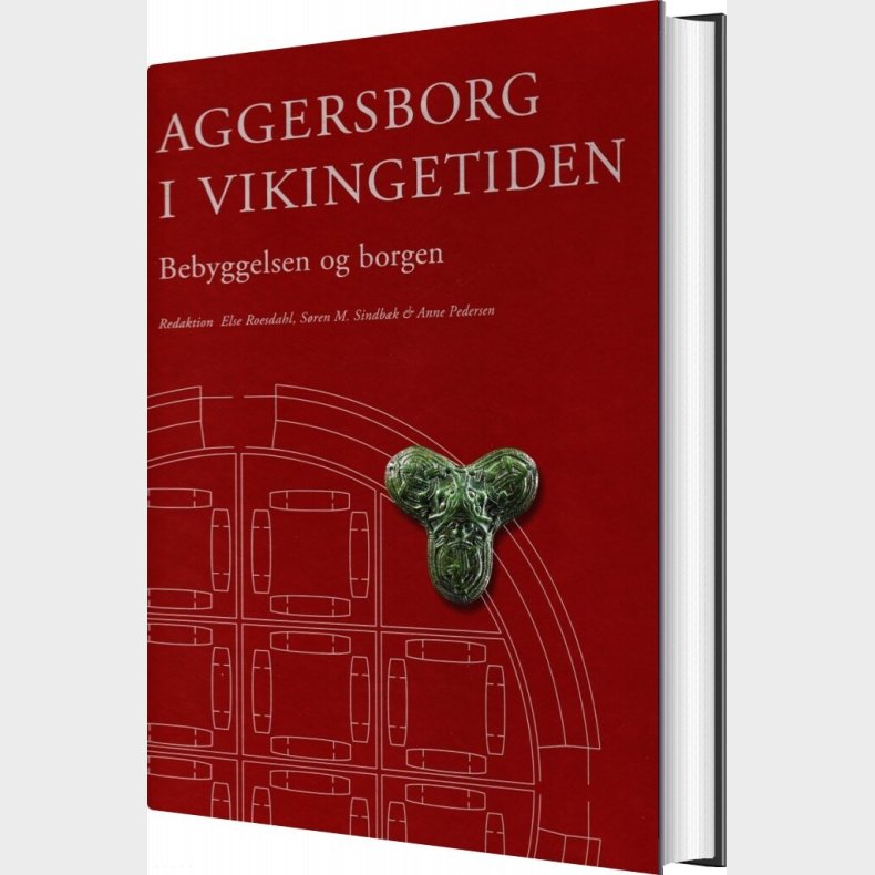 Aggersborg I Vikingetiden - Anne Pedersen - Bog