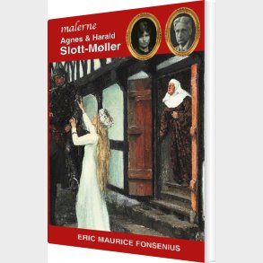Agnes & Harald Slott-mller - Eric Maurice Fonsenius - Bog