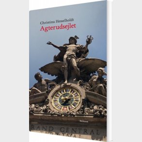 Agterudsejlet - Christina Hesselholdt - Bog