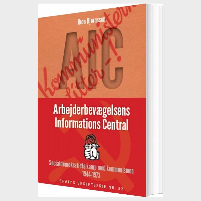 Aic: Arbejderbevgelsens Informations Central - Iben Bjrnsson - Bog
