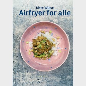 Airfryer For Alle - Ditte Wiese - Bog