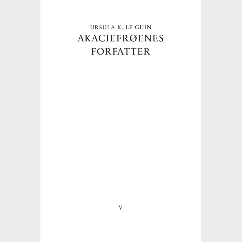 Akaciefrenes Forfatter - Ursula K. Le Guin - Bog