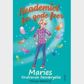 Akademiet For Gode Feer - Maries Tindrende Besvrgelse - Vivian French - Bog