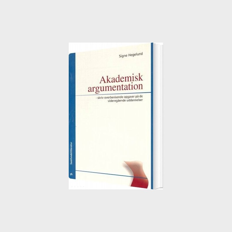 Akademisk Argumentation - Signe Hegelund - Bog