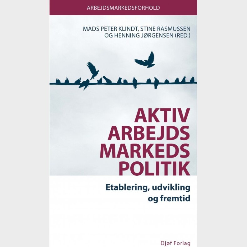 Aktiv Arbejdsmarkedspolitik - Henning Jrgensen - Bog