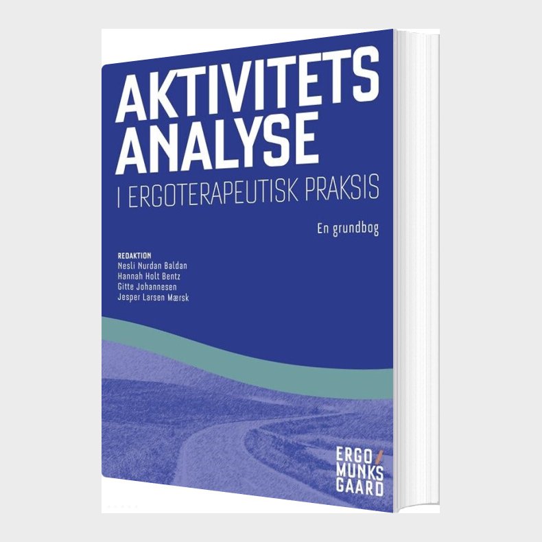 Aktivitetsanalyse I Ergoterapeutisk Praksis - Elise Bromann Bukhave - Bog