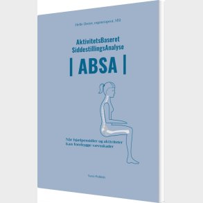 Absa - Aktivitetsbaseret Siddestillingsanalyse - Helle Dreier - Bog