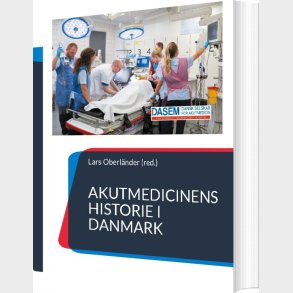 Akutmedicinens Historie I Danmark - Lars Oberlnder - Bog