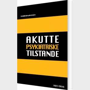 Akutte Psykiatriske Tilstande - Sigurd Benjaminsen - Bog