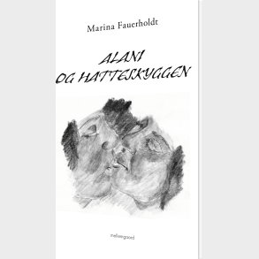 Alani Og Hatteskyggen - Marina Fauerholdt - Bog