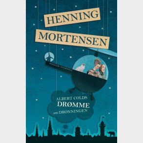 Albert Colds Drmme Om Dronningen - Henning Mortensen - Bog