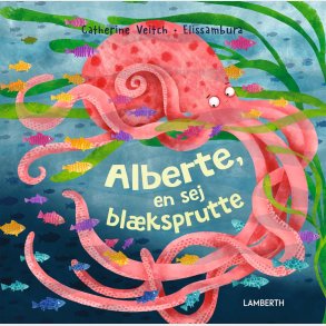 Alberte, En Sej Blksprutte - Catherine Veitch - Bog
