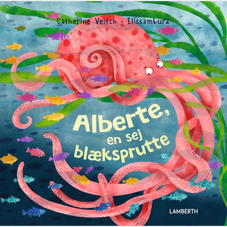 Alberte, En Sej Blksprutte - Catherine Veitch - Bog