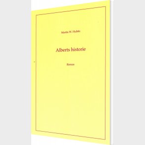 Alberts Historie - Martin W. Hultn - Bog