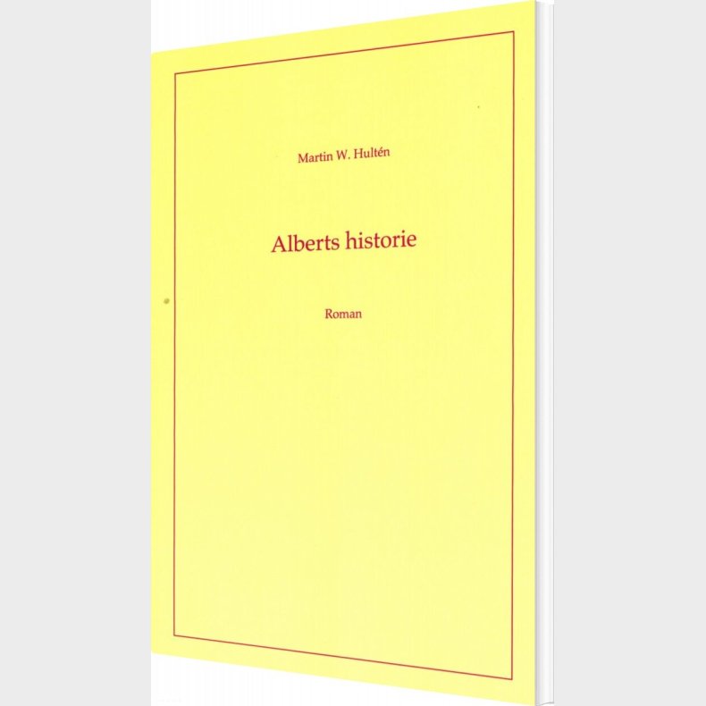 Alberts Historie - Martin W. Hultn - Bog