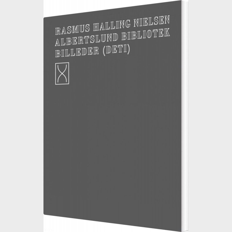 Albertslund Bibliotek Billeder - Deti - Rasmus Halling Nielsen - Bog