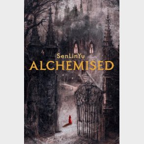 Alchemised - Senlin Yu - English Book