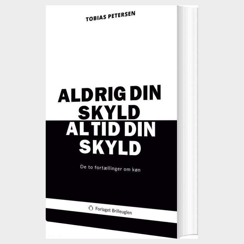 Aldrig Din Skyld, Altid Din Skyld - Tobias Petersen - Bog