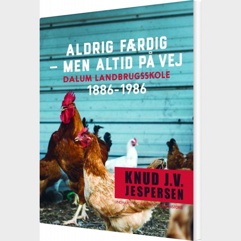 Aldrig Frdig - Men Altid P Vej - Knud J.v. Jespersen - Bog