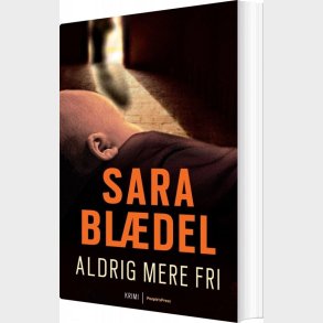 Aldrig Mere Fri - Sara Bldel - Bog