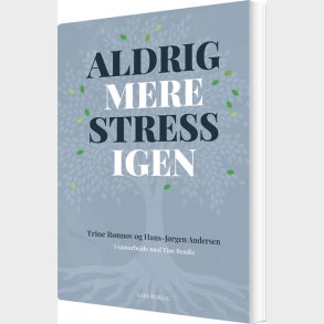 Aldrig Mere Stress Igen - Tine Bendix - Bog